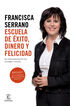 Escuela de &eacute;xito, dinero y felicidad