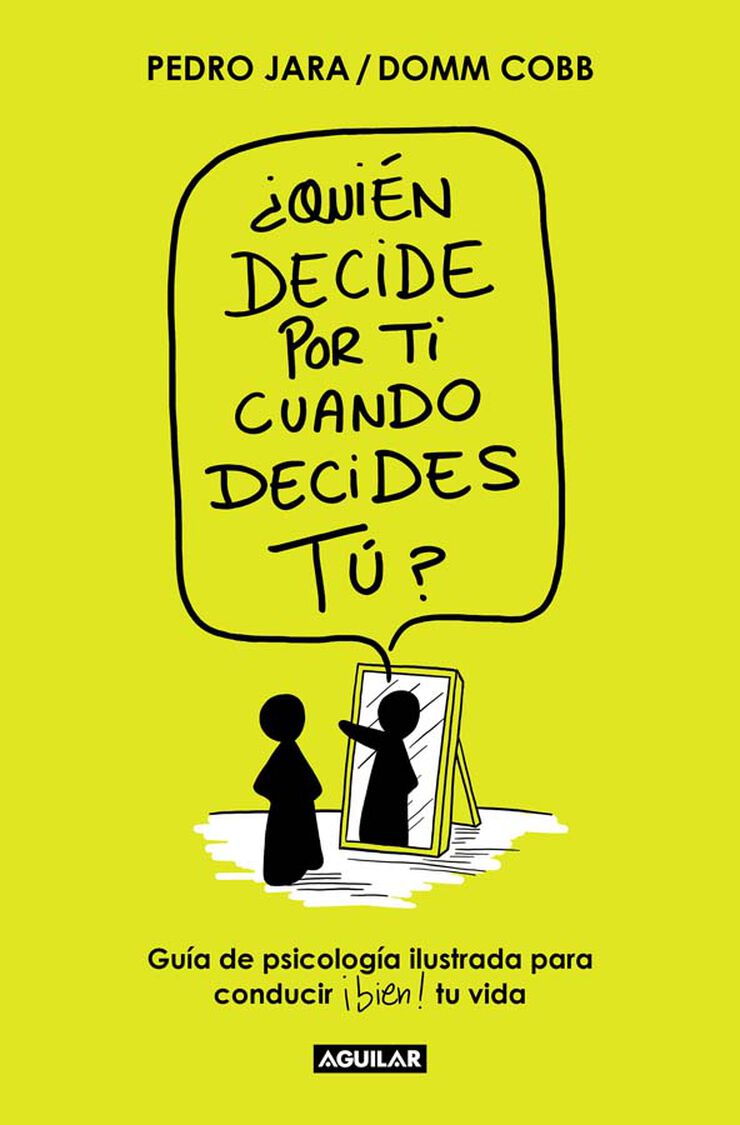&iquest;Qui&eacute;n decide por ti cuando decides t&uacute;?
