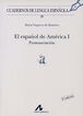 El espa&ntilde;ol de Am&eacute;rica I: pronunciaci&oacute;n (a)