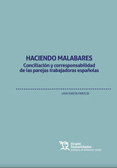 Haciendo malabares. Conciliaci&oacute;n y corresponsabilidad de las parejas trabajadoras espa&ntilde;olas