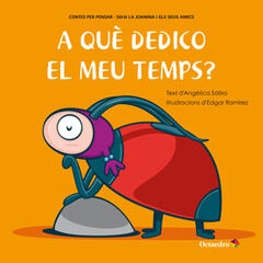 A qu&egrave; dedico el meu temps?