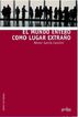 El mundo entero como lugar extra&ntilde;o