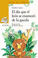 El d&iacute;a que el Le&oacute;n se enamor&oacute; de la Gacela