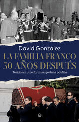 La familia Franco. 50 a&ntilde;os despu&eacute;s