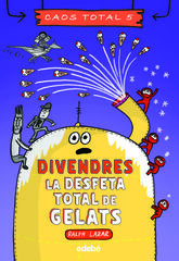 Divendres: La desfeta total de gelats