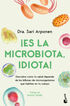 &iexcl;Es la microbiota, idiota!