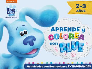 Aprende y colorea con Blue (Blue's Clues & You!, &iexcl;Pistas de Blue y t&uacute;!)
