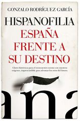 Hispanofilia. Espa&ntilde;a frente a su destino