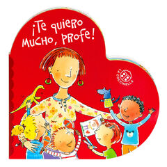 &iexcl;Te quiero mucho, profe!