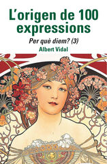 L'origen de 100 expressions. Per qu&egrave; diem...? (3)