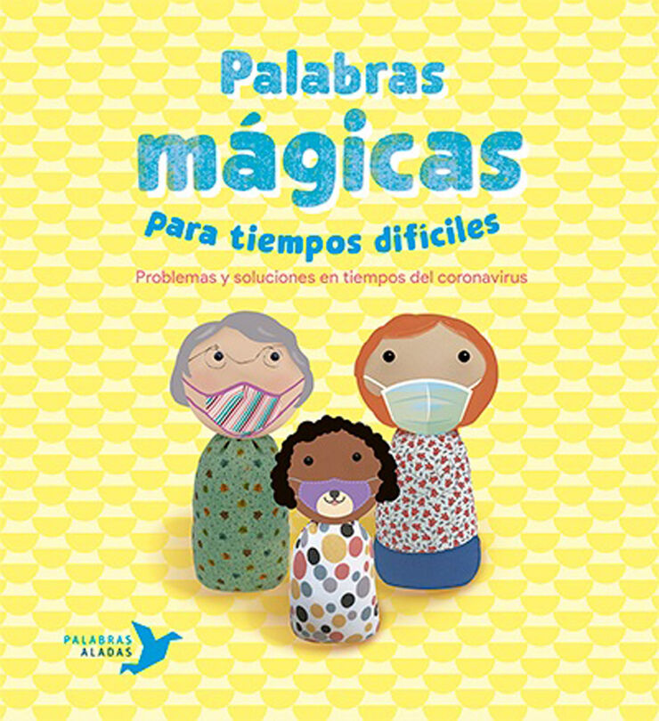 Palabras m&aacute;gicas para tiempos dif&iacute;ciles