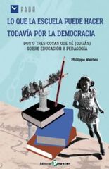 Lo que la escuela puede hacer todav&iacute;a por la democracia