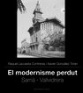 El modernisme perdut IV. Sarri&agrave; i Vallvidrera