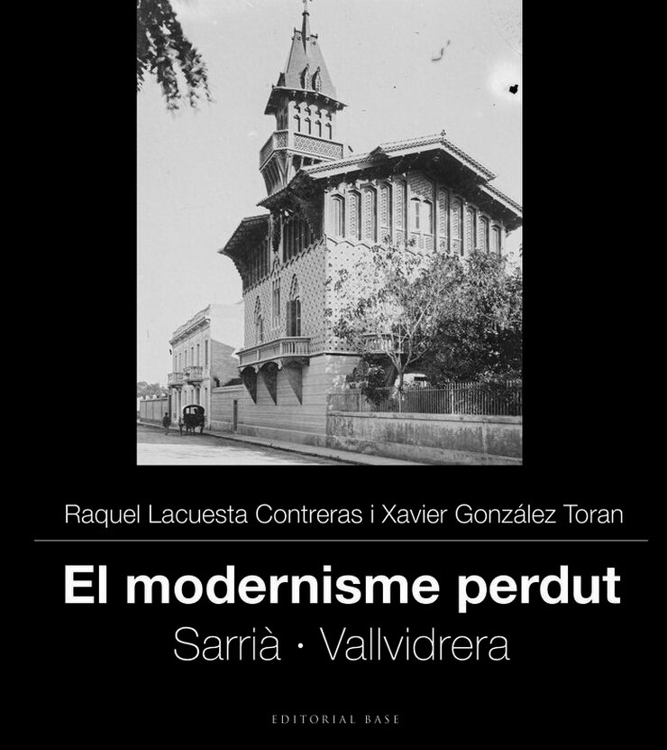 El modernisme perdut IV. Sarri&agrave; i Vallvidrera
