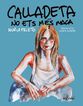 Calladeta no ets m&eacute;s maca