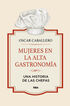 Mujeres en la alta gastronom&iacute;a