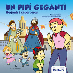 Un pip&iacute; gegant&iacute;. Gegants i capgrossos