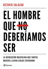 El hombre que no deber&iacute;amos ser