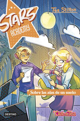 Stars Academy 4. Sobre las alas de un sue&ntilde;o