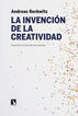 La invenci&oacute;n de la creatividad