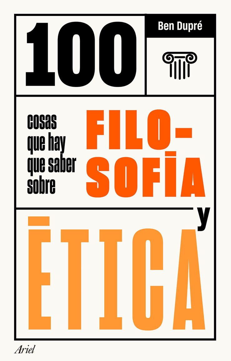 100 cosas que hay que saber sobre filosof&iacute;a y &eacute;tica