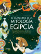 El gran libro de la mitolog&iacute;a egipcia