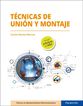 T&eacute;cnicas De Uni&oacute;n Y Montaje