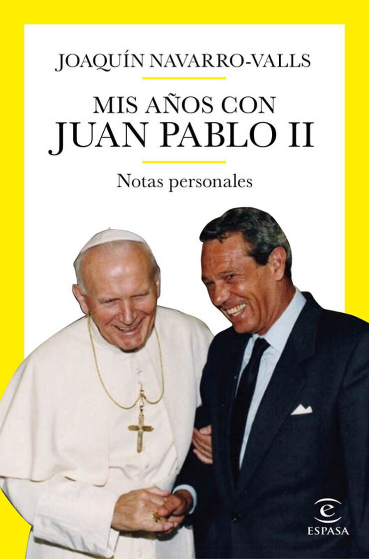Mis a&ntilde;os con Juan Pablo II
