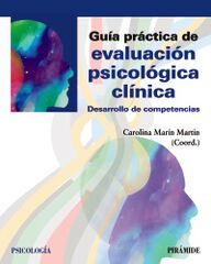 Gu&iacute;a pr&aacute;ctica de evaluaci&oacute;n psicol&oacute;gica cl&iacute;nica