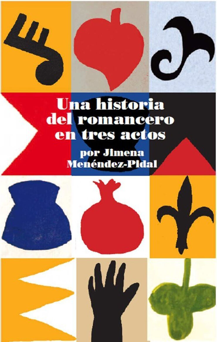 Una historia del romancero en tres actos por Jimena Men&eacute;ndez Pidal