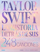 Taylor Swift. Historia detr&aacute;s de sus 248 canciones