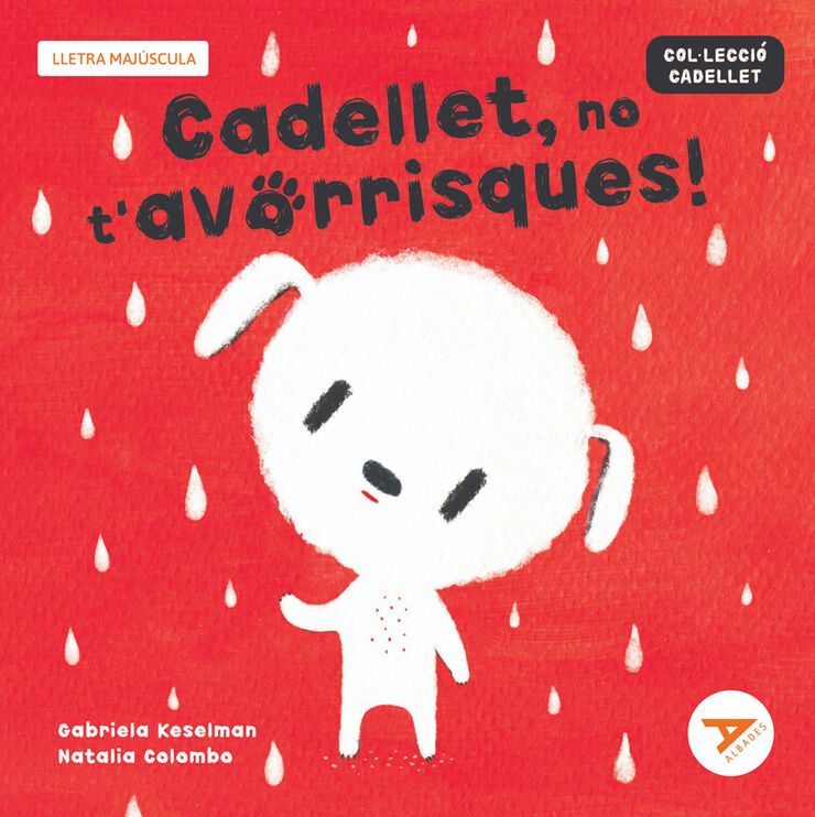 Cadellet, no t'avorrisques!