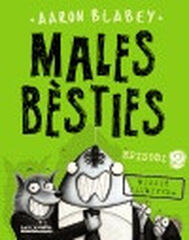 Males b&egrave;sties. Episodi 2