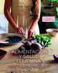 Alimentaci&oacute;n y salud femenina