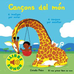 Can&ccedil;ons del m&oacute;n. El meu primer llibre de sons