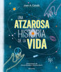 Una atzarosa hist&ograve;ria de la vida