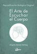 El arte de escuchar el cuerpo