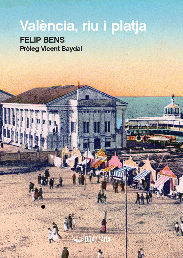 Val&egrave;ncia, riu i platja