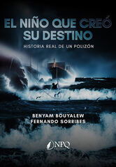 El ni&ntilde;o que cre&oacute; su destino