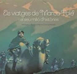 Els viatges de Marco Polo i el seu mili&oacute; d'hist&ograve;ries