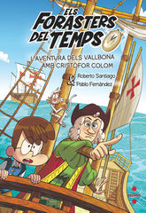 Els forasters del temps 18. L'aventura dels Vallbona amb Crist&ograve;for Colom