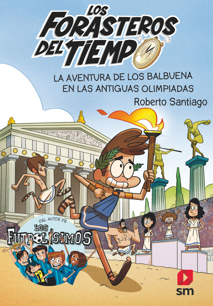 Los forasteros del tiempo 8. La aventura de los Balbuena en las antiguas olimpiadas