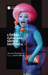 L'&ograve;pera catalana: s&iacute;ntesi hist&ograve;rica