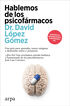 Hablemos de los psicof&aacute;rmacos