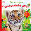 Beb&eacute; tigre: Sonidos de la selva