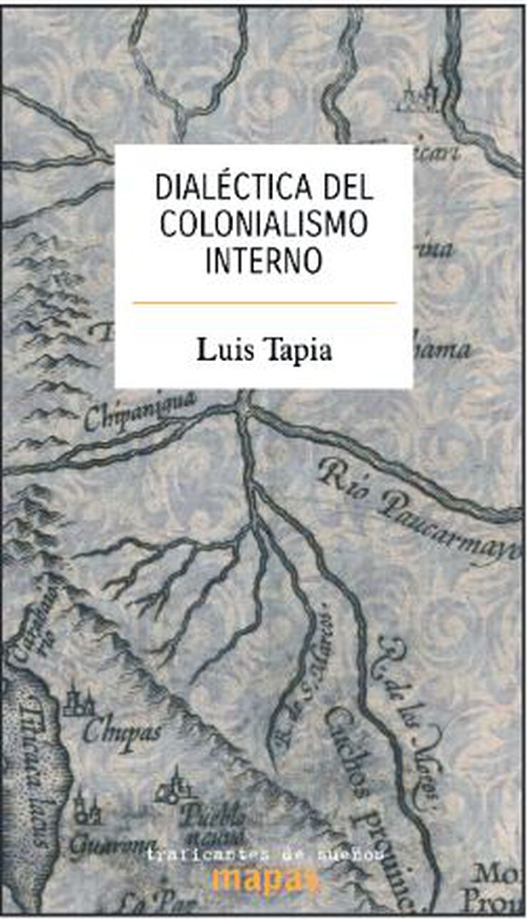 Dial&eacute;ctica del colonialismo interno