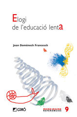 Elogi de l'educaci&oacute; lenta