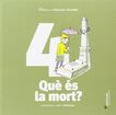 Qu&eacute; &eacute;s la mort?