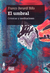 El umbral. Cr&oacute;nicas y meditaciones