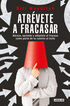 Atr&eacute;vete a fracasar